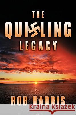 The Quisling Legacy Rob Harris 9781449028855 Authorhouse - książka