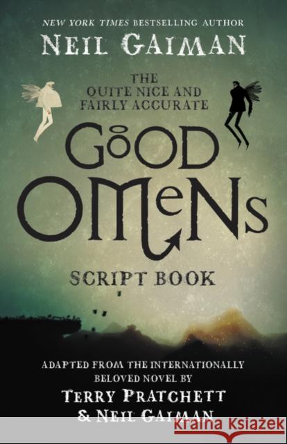 The Quite Nice and Fairly Accurate Good Omens Script Book Neil Gaiman Terry Pratchett 9780062896902 Morrow Avon - książka