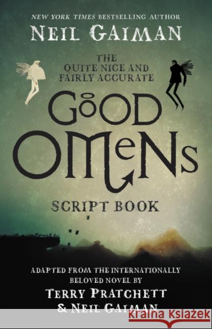 The Quite Nice and Fairly Accurate Good Omens Script Book Neil Gaiman Terry Pratchett 9780062896902 HarperCollins - książka