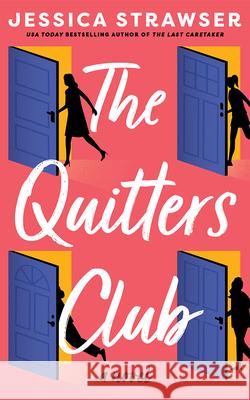 The Quitters Club Jessica Strawser 9781662534959 Lake Union Publishing - książka
