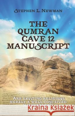 The Qumran Cave 12 Manuscript Stephen L Newman 9781734236989 Fig Factor Media Publishing - książka