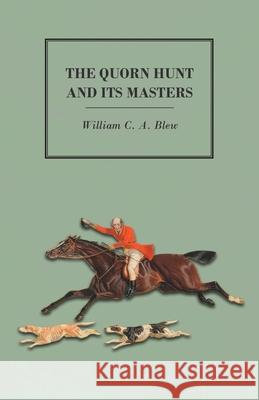 The Quorn Hunt and its Masters Blew, William C. a. 9781473327597 Read Country Books - książka