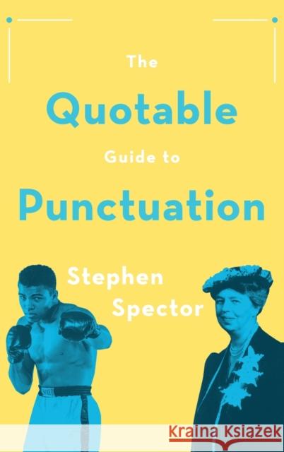 The Quotable Guide to Punctuation Stephen Spector 9780190675530 Oxford University Press, USA - książka