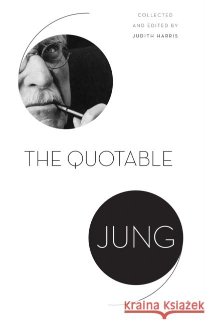 The Quotable Jung C. G. Jung Judith Harris Tony Woolfson 9780691155593 Princeton University Press - książka