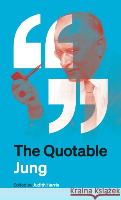 The Quotable Jung C. G. Jung 9780691270951 Princeton University Press - książka