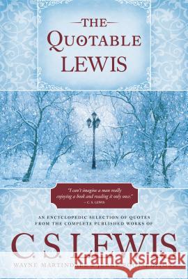 The Quotable Lewis Wayne Martindale Jerry Root C. S. Lewis 9780842351157 Tyndale House Publishers - książka