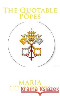 The Quotable Popes Maria Conasenti 9781495477102 Createspace - książka
