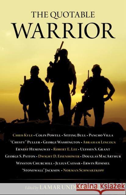 The Quotable Warrior Lamar Underwood 9781493022021 Lyons Press - książka