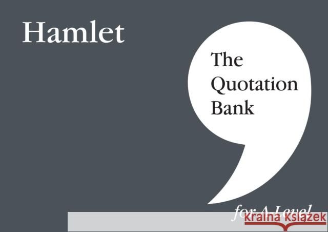 The Quotation Bank: Hamlet A-Level Revision and Study Guide for English Literature The Quotation Bank 9781999981662 Esse Publishing - książka