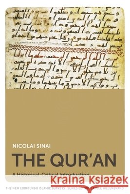 The Qur'an: A Historical-Critical Introduction Nicolai Sinai 9780748695768 Edinburgh University Press - książka