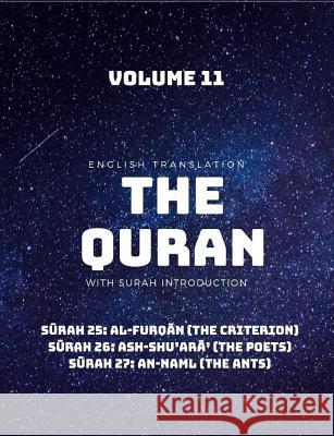 The Quran - English Translation with Surah Introduction - Volume 11: Surah 25: al-Furqan (The Criterion); Surah 26: ash-Shu'ara' (The Poets); Surah 27 Canberra Street Publishing Abul-Qasim Publishin Saheeh International Translation 9781076576279 Independently Published - książka