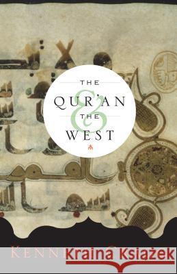 The Qur'an and the West Kenneth Cragg 9781589010864 Georgetown University Press - książka