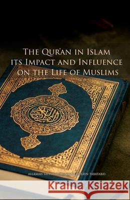 The Qur'an in Islam, its Impact and Influence on the Life of Muslims Muhammad Husayn Tabatabai 9780710302663 Al-Burāq - książka