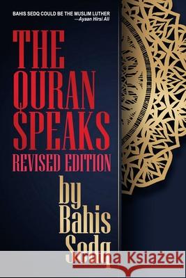 The Quran Speaks - Revised Edition Bahis Sedq 9781943003518 World Encounter Institute/New English Review  - książka