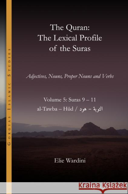 The Quran. The Lexical Profile of the Suras Elie Wardini 9781463246570 Gorgias Press - książka