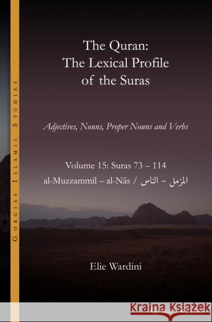 The Quran. The Lexical Profile of the Suras Elie Wardini 9781463246778 Gorgias Press - książka