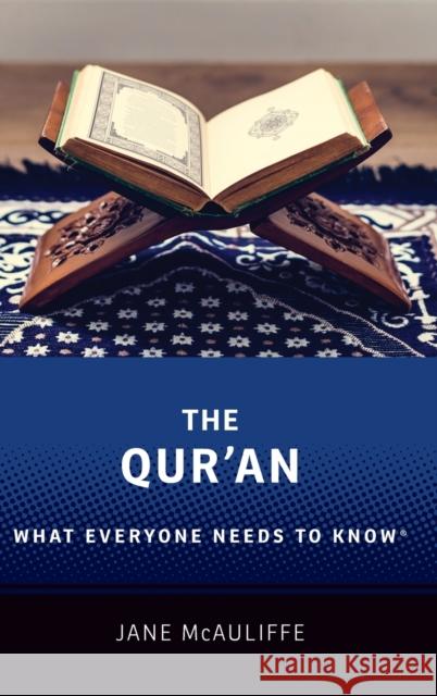 The Qur'an: What Everyone Needs to Know(r) McAuliffe, Jane 9780190867683 Oxford University Press, USA - książka