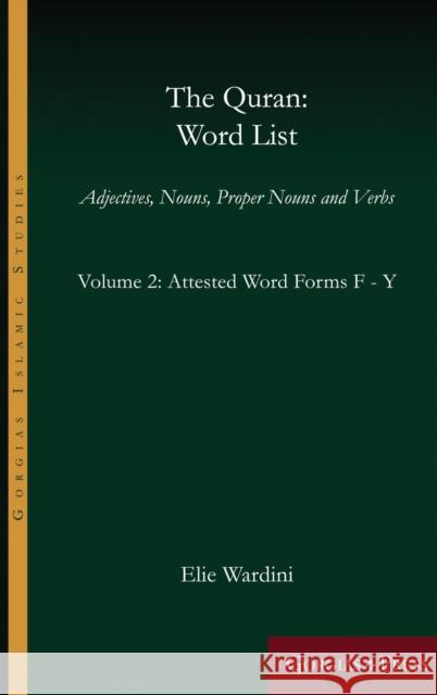The Quran: Word List (Volume 2): Adjectives, Nouns, Proper Nouns and Verbs Elie Wardini 9781463241759 Gorgias Press - książka