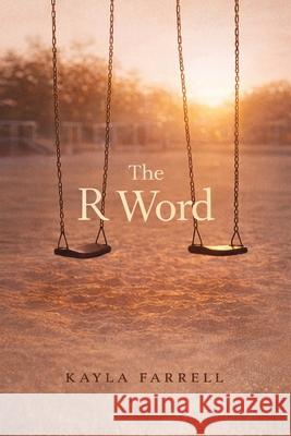 The R Word Kayla Farrell 9781092141833 Independently Published - książka