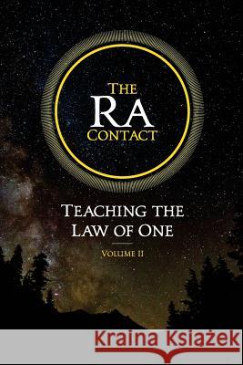 The Ra Contact: Teaching the Law of One: Volume 2 Don Elkins Carla L. Rueckert James Allen McCarty 9780945007982 L/L Research - książka