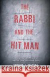 The Rabbi and the Hit Man: A True Tale of Murder, Passion, and Shattered Faith Arthur J. Magida 9780060935610 Harper Perennial