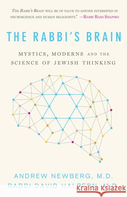 The Rabbi's Brain: Mystics, Moderns and the Science of Jewish Thinking Andrew Newberg David Halpern 9781683367130 Turner - książka