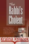 The Rabbi's Cholent Norbert Weinberg 9781441560162 Xlibris Corporation
