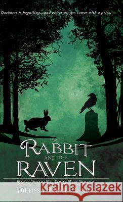 The Rabbit and the Raven: Book Two in the Solas Beir Trilogy Melissa Eskue Ousley Laura Meehan S. C. Moore 9781938281341 Castle Garden Publications - książka