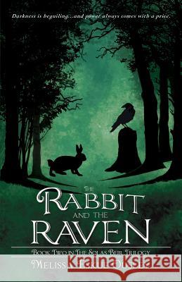 The Rabbit and the Raven: Book Two in the Solas Beir Trilogy Melissa Eskue Ousley Laura Meehan S. C. Moore 9781938281358 Castle Garden Publications - książka