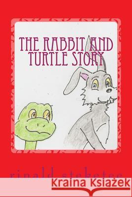 The Rabbit and Turtle Story Rinald C. Steketee 9781519767172 Createspace Independent Publishing Platform - książka