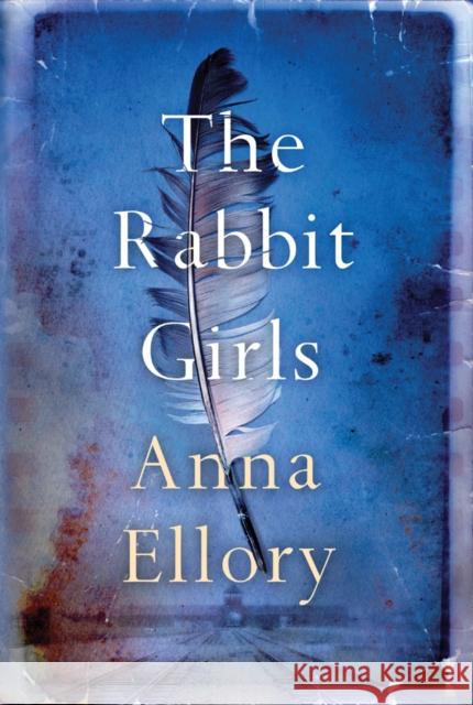 The Rabbit Girls Anna Ellory 9781542094191 Amazon Publishing - książka