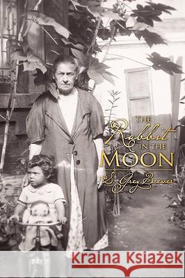 The Rabbit in the Moon S. Grey Brewer 9781607913115 Xulon Press - książka