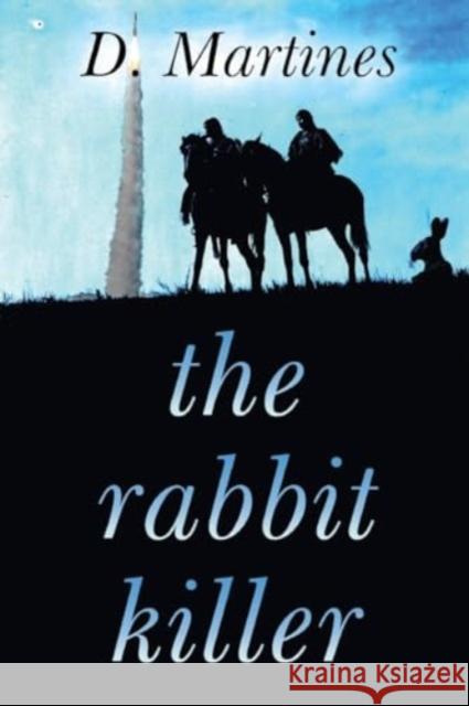 The Rabbit Killer D. Martines 9781800168220 Pegasus Elliot Mackenzie Publishers - książka