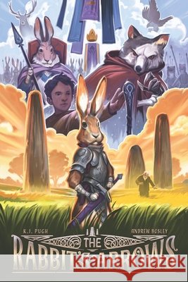 The Rabbit's Arrows K J Pugh, Andrew Bosley 9798707192807 Independently Published - książka