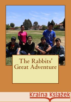 The Rabbits' Great Adventure Livermore Valley Internationa Raiyi Shang Tumaris Yalkun 9781499562354 Createspace - książka