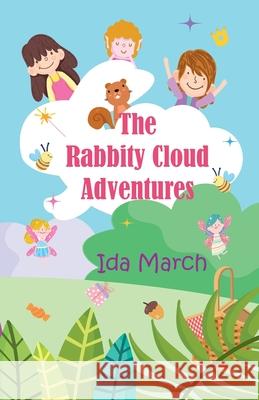 The Rabbity Cloud Adventures Ida March 9789811498732 Ida March - książka