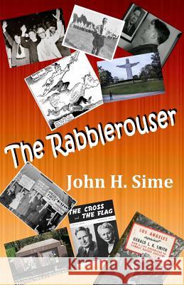 The Rabblerouser John H. Sime 9781535009676 Createspace Independent Publishing Platform - książka