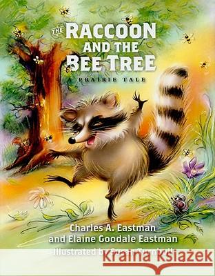 The Raccoon and the Bee Tree Charles Eastman Elaine G. Eastman Susan Turnbull 9780979894084 South Dakota State Historical Society Press - książka
