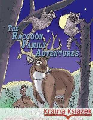 The Raccoon Family Adventures Loyd I. Sowers 9781420892659 Authorhouse - książka