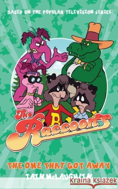 The Raccoons: The One That Got Away Iain McLaughlin 9781915439970 Candy Jar Books - książka