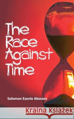 The Race Against Time Sarah Otchere Solomon Ezonle Akossey 9789988367909 Ghana Library Authority - książka
