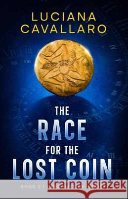 The Race for the Lost Coin Luciana Cavallaro 9780645272666 Luccav Enterprises - książka