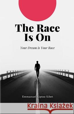 The Race Is On Kiptoo Kibet 9788119524754 Exceller Books - książka