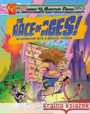 The Race of Ages!: An Adventure with a Medical Pioneer Jared Sams Jared Sams 9781669056911 Capstone Press - książka