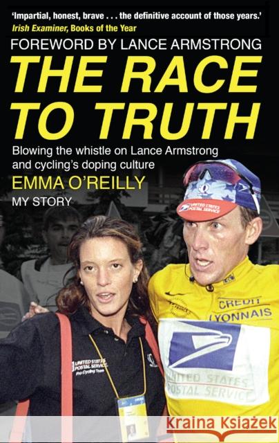 The Race to Truth: Blowing the whistle on Lance Armstrong and cycling's doping culture Emma OReilly 9780552171076 CORGI BOOKS - książka