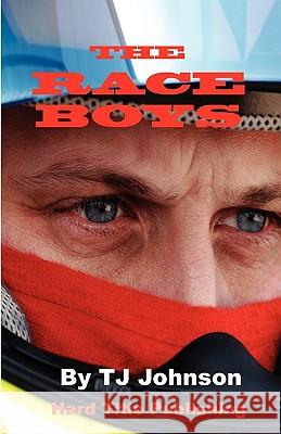 The Raceboys T. J. Johnson 9780976481744 Hard Title Publishing - książka