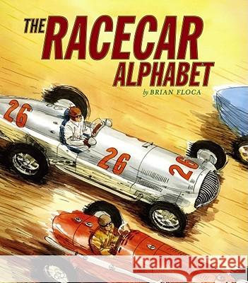 The Racecar Alphabet Brian Floca 9780689850912 Atheneum Books - książka