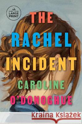 The Rachel Incident: A novel Caroline O'Donoghue 9780593827321 Diversified Publishing - książka