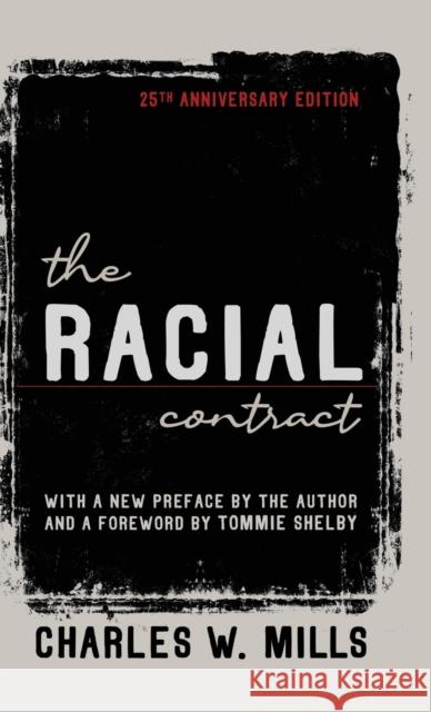 The Racial Contract Charles W. Mills Tommie Shelby 9781501764271 Cornell University Press - książka