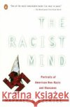 The Racist Mind: Portraits of American Neo-Nazis and Klansmen Raphael S. Ezekiel 9780140234497 Penguin Books